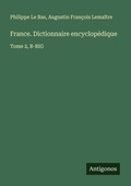 Cover: France. Dictionnaire encyclop&eacute;dique - Antigonos Verlag