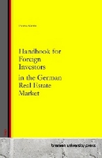 Abbildung von: Handbook for Foreign Investors in the German Real Estate Market - Bremen University Press