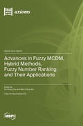 Cover: Advances in Fuzzy MCDM, Hybrid Methods, Fuzzy Number Ranking and Their Applications - MDPI AG