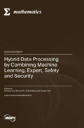 Cover: Hybrid Data Processing by Combining Machine Learning, Expert, Safety and Security - MDPI AG