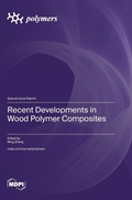 Cover: Recent Developments in Wood Polymer Composites - MDPI AG