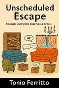 Cover: Unscheduled Escape - Ghost & Scrolllight Editions