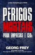 Cover: Perigos Mortais Para Empresas e CEOs. - Georg Frey