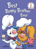 Cover: Best Bunny Brother Ever - Random House Books for Young Readers