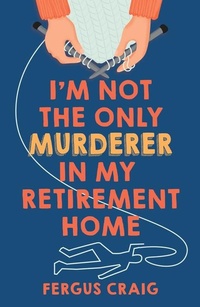 Enlarge image Cover: I'm Not the Only Murderer in My Retirement Home - Berkley Publishing Corporation,U.S.