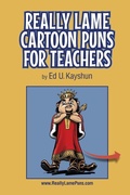 Cover: Really Lame Cartoon Puns for Teachers - Cckm, Inc.
