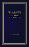 Cover: The Intricate Relationship Between Life & Death - Reuben Laurore