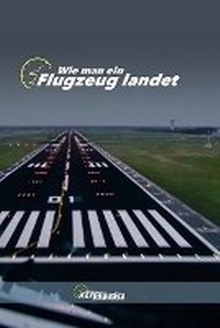 Abbildung von: Wie man ein Flugzeug landet - Biblioteca Aeronautica