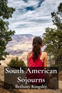 Abbildung von: South American Sojourns - Bethany Kingsley