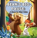 Cover: Bear's Big Pause - Mindful Sprout Publishing