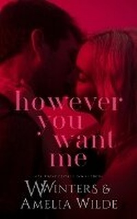 Enlarge image Cover: However You Want Me - Willow Winters Publishing LLC
