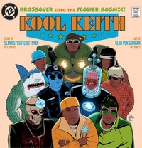 Abbildung von: Kool Keith: The Krossover into the Flower Kosmic - Z2 comics