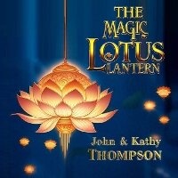 Enlarge image Cover: The Magic Lotus Lantern - John and Kathy Thompson