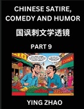 Cover: Learn Chinese Satire, Comedy and Humor Stories (Part 9) - Practice Reading Mandarin Chinese Textbooks, A Beginners Guide to Learn Ancient Language and Culture, Words, Laugh Out Loud with Simple Lessons, Improve Vocabulary, English, Pinyin, Simplified Chara - Chinese Satire, Comedy and Humor