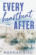 Cover: Every Heartbeat After - Hannah Bird