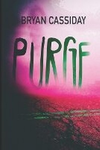 Enlarge image Cover: Purge - Bryan Cassiday