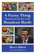 Cover: A Funny Thing Happened on the Way to the Broadcast Booth - Aufrey Press