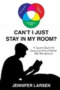 Cover: Can't I Just Stay In My Room? - Wayfinder Press