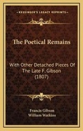 Cover: The Poetical Remains - Kessinger Publishing