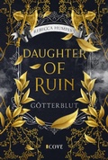 Cover: Daughter of Ruin. G&ouml;tterblut - Cove Story