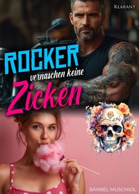 Abbildung von: Rocker vernaschen keine Zicken. Rockerroman - Klarant