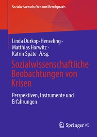 Abbildung von: Sozialwissenschaftliche Beobachtungen von Krisen - Springer VS
