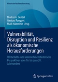 Cover: Vulnerabilit&auml;t, Disruption und Resilienz als &ouml;konomische Herausforderungen - Springer Gabler