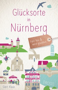 Abbildung von: Glücksorte in Nürnberg - Droste Verlag GmbH