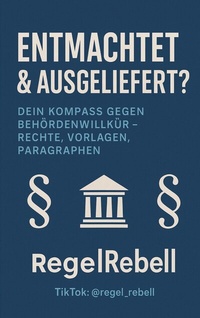 Abbildung von: REGELREBELL - Ausgeliefert & Entmachtet - BoD - Books on Demand