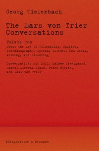 Abbildung von: The Lars von Trier Conversations - Volume Two - Königshausen & Neumann