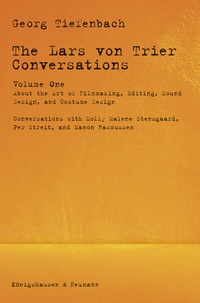 Abbildung von: The Lars von Trier Conversations - Volume One - Königshausen & Neumann