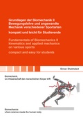 Cover: Grundlagen der Biomechanik II Bewegungslehre und angewandte Mechanik verschiedener Sportarten - kompakt und leicht f&uuml;r Studierende / Fundamentals of Biomechanics II kinematics and applied mechanics on various sports - compact and easy for students - Shaker