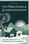 Bild: Von Nebelfrauen und Schneegespenstern - Bayerland