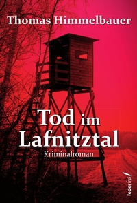 Abbildung von: Tod im Lafnitztal - Verlag Federfrei