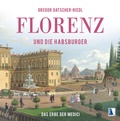 Cover: Florenz und die Habsburger - KRAL