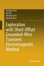 Cover: Exploration with Short-Offset Grounded-Wire Transient Electromagnetic Method - Springer