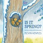 Cover: Is It Spring? - Greenwillow Books