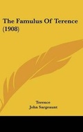 Cover: The Famulus of Terence (1908) - Kessinger Publishing