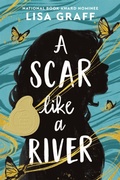 Cover: A Scar Like a River - Little, Brown Young Readers
