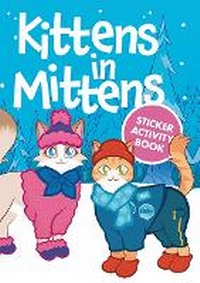 Enlarge image Cover: Kittens in Mittens Sticker Activity Book - Dover Publications Inc.