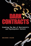 Cover: Dark Contracts Breaking the Nex of Narcissistic and Psychopathic Control - Deirdre Rolfe