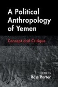 Cover: A Political Anthropology of Yemen - Syracuse University Press