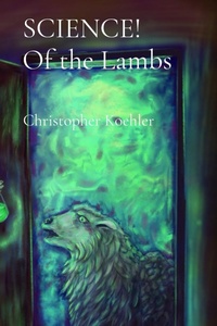 Enlarge image Cover: SCIENCE! Of the Lambs - Chris Koehler