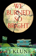 Cover: We Burned So Bright - Tor Books