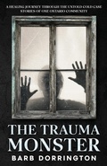 Cover: The Trauma Monster - Barb Dorrington