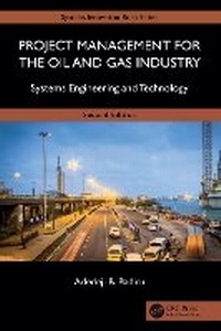 Bild vergrößern Bild: Project Management for the Oil and Gas Industry - CRC Press