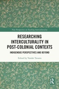 Cover: Researching Interculturality in Post-Colonial Contexts - Routledge
