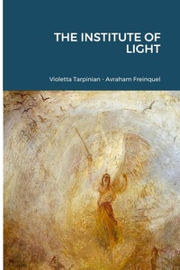 Enlarge image Cover: The Institute of Light - Lulu.com