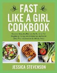 Enlarge image Cover: Fast Like a Girl Cookbook - Lulu.com