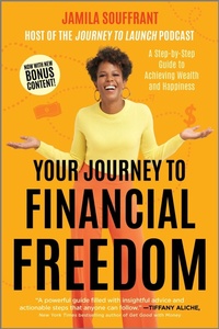 Abbildung von: Your Journey to Financial Freedom - Hanover Square Press